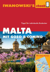 Title: Malta mit Gozo und Comino - Reiseführer von Iwanowski: Individualreiseführer, Author: Annette Kossow