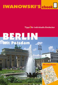 Title: Berlin mit Potsdam - Reiseführer von Iwanowski: Individualreiseführer, Author: Markus Dallmann