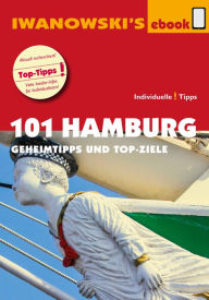 Title: 101 Hamburg - Reiseführer von Iwanowski: Geheimtipps- und Topziele, Author: Michael Iwanowski