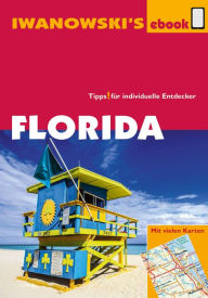 Title: Florida - Reiseführer von Iwanowski: Individualreiseführer mit vielen Abbildungen und Detailkarten mit Kartendownload, Author: Michael Iwanowski