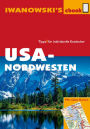 USA-Nordwesten - Reiseführer von Iwanowski: Individualreiseführer mit vielen Detail-Karten und Karten-Download