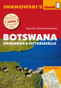 Botswana - Okavango und Victoriafälle - Reiseführer von Iwanowski: Individualreiseführer mit vielen Abbildungen und Detailkarten mit Kartendownload
