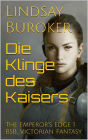 Die Klinge des Kaisers: The Emperor's Edge _ BsB Victorian Fantasy