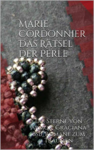 Title: Das Rätsel der Perle: Die Sterne von Armor 1_Graciana, Author: Marie Cordonnier