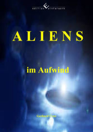 Title: Aliens im Aufwind: Aliens in Costa Rica und Deutschland, Author: Gerhard Cruz