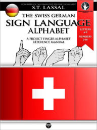 Title: Fingeralphabet Switzerland - German Region: Switzerland's German Sign Language Alphabet and Numbers 0-10, Author: Lassal