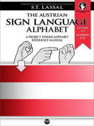 Title: Fingeralphabet Austria: The Austrian Sign Language Alphabet and Numbers 0-10, Author: Lassal