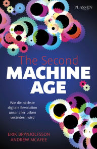 Title: The Second Machine Age: Wie die nächste digitale Revolution unser aller Leben verändern wird, Author: Erik Brynjolfsson