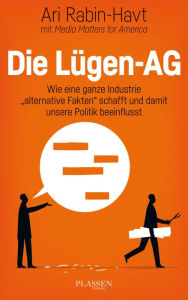 Title: Die Lügen-AG: Wie eine ganze Industrie 