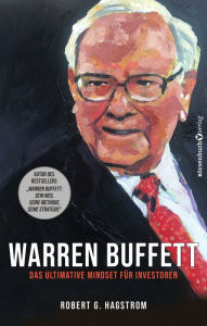 Title: Warren Buffett: Das ultimative Mindset für Investoren, Author: Robert G. Hagstrom