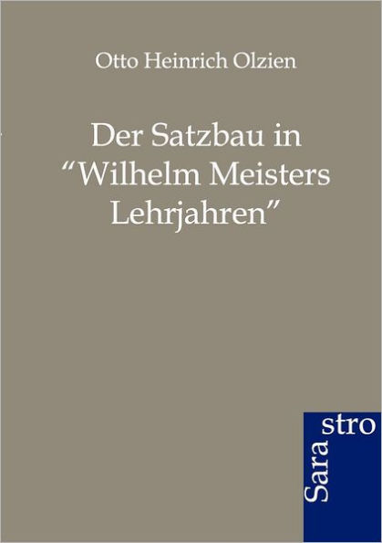 Der Satzbau in Wilhelm Meisters Lehrjahren