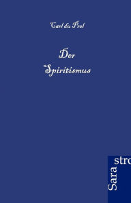 Title: Der Spiritismus, Author: Carl Du Prel