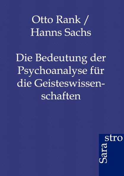 Die Bedeutung der Psychoanalyse fï¿½r die Geisteswissenschaften