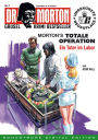 DR. MORTON - Grusel Krimi Bestseller 7: Morton's totale Operation