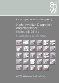 Title: Nicht invasive Diagnostik angiologischer Krankheitsbilder, Author: Knut Kröger