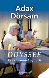 Title: Odyssee: ein Corona Logbuch, Author: Adax Dörsam
