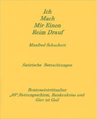 Title: Ich mach mir einen Reim drauf, Author: Manfred Schuchert