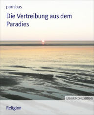 Title: Die Vertreibung aus dem Paradies, Author: parisbas