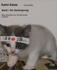 Title: Kami Katze: Band 1 Seelensprung, Author: Anna Bird