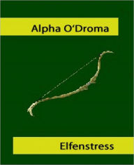 Title: Elfenstress, Author: Alpha O'Droma