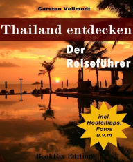 Title: Thailand entdecken: Der Reiseführer, Author: Carsten Vellmodt