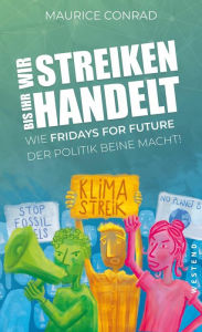 Title: 'Wir streiken, bis ihr handelt!': Wie Fridays for Future der Politik Beine macht, Author: Maurice Conrad