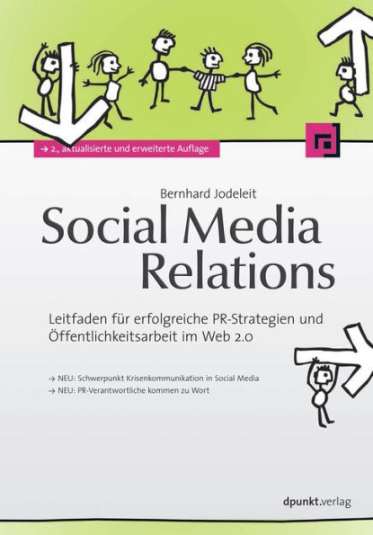 Social Media Relations: Leitfaden für erfolgreiche PR-Strategien und Öffentlichkeitsarbeit im Web 2.0