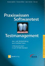 Praxiswissen Softwaretest - Testmanagement: Aus- und Weiterbildung zum Certified Tester - Advanced Level nach ISTQB-Standard