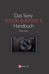 Title: Das Sony RX100 & RX100 II Handbuch, Author: Martin Vieten
