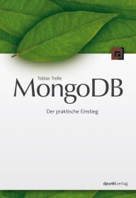 Title: MongoDB: Der praktische Einstieg, Author: Tobias Trelle