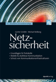 Title: Netzsicherheit: Grundlagen & Protokolle - Mobile & drahtlose Kommunikation - Schutz von Kommunikationsinfrastrukturen, Author: Günter Schäfer