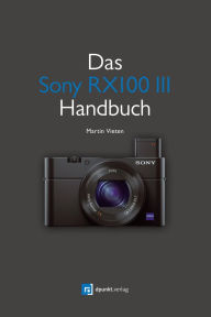 Title: Das Sony RX100 III Handbuch, Author: Martin Vieten