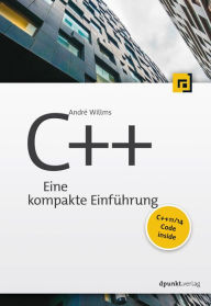 Title: C++: Eine kompakte Einführung, Author: André Willms