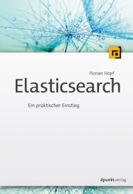 Title: Elasticsearch: Ein praktischer Einstieg, Author: Florian Hopf