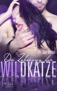 Title: Die Zähmung der Wildkatze, Author: Jazz Winter