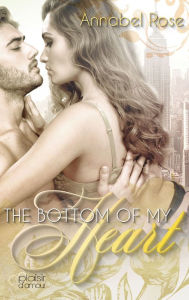 Title: The Bottom of my Heart, Author: Annabel Rose