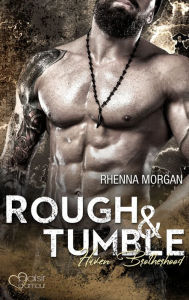 Title: Haven Brotherhood: Rough & Tumble, Author: Rhenna Morgan