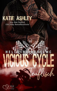 Title: Hells Raiders MC Teil 1: Vicious Cycle - Teuflisch, Author: Katie Ashley