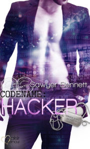 Title: Codename: Hacker, Author: Sawyer Bennett
