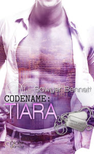 Title: Codename: Tiara, Author: Sawyer Bennett