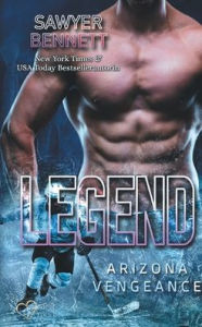 Title: Legend (Arizona Vengeance Team Teil 3), Author: Sawyer Bennett