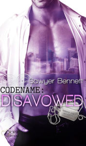 Title: Codename: Disavowed, Author: Sawyer Bennett