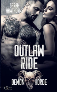 Title: Demon Horde MC Teil 3: Outlaw Ride, Author: Sarah Hawthorne