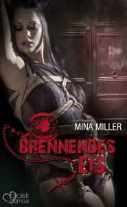 Title: Die dunkle Loge: Brennendes Eis, Author: Mina Miller