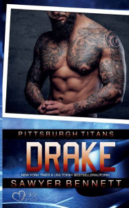 Title: Drake (Pittsburgh Titans Team Teil 5), Author: Sawyer Bennett