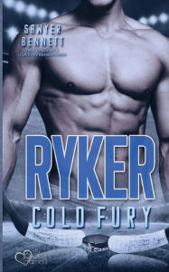Title: Ryker (Carolina Cold Fury-Team Teil 4), Author: Sawyer Bennett