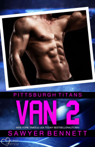 Title: Van 2 (Pittsburgh Titans Team Teil 10), Author: Sawyer Bennett