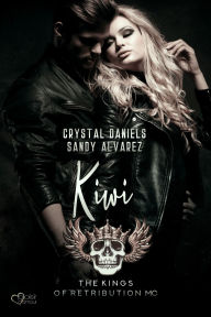 Title: Kings of Retribution MC: Kiwi (Louisiana Chapter), Author: Sandy Alvarez