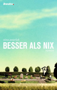 Title: Besser als nix, Author: Nina Pourlak