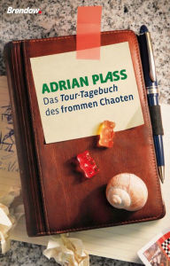 Title: Das Tour-Tagebuch des frommen Chaoten, Author: Adrian Plass